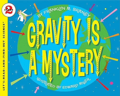 Gravity Is a Mystery by Branley, Franklyn M.
