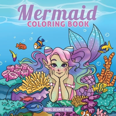 Mermaid Coloring Book: For Kids Ages 4-8, 9-12 by Young Dreamers Press
