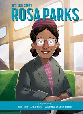 It's Her Story Rosa Parks: A Graphic Novel by Burke, Lauren