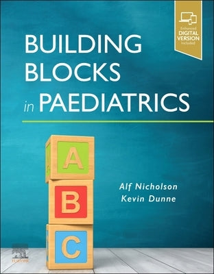 Building Blocks in Paediatrics by Nicholson, Alfred John