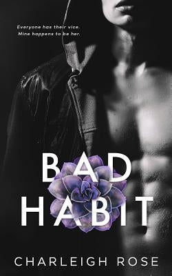 Bad Habit by Rose, Charleigh