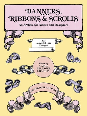 Banners, Ribbons and Scrolls by Grafton, Carol Belanger