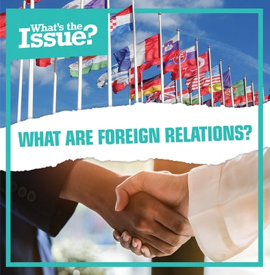 What Are Foreign Relations? by Holt, Amy