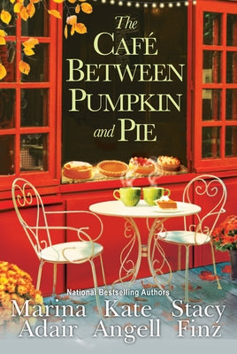 The Café Between Pumpkin and Pie by Adair, Marina