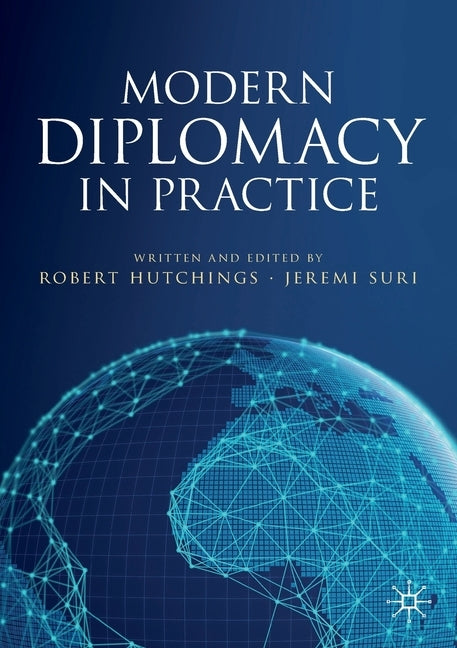 Modern Diplomacy in Practice by Hutchings, Robert