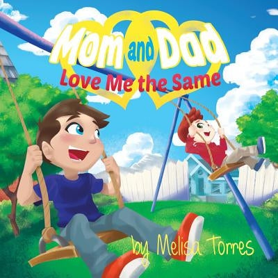 Mom and Dad Love Me the Same: An introduction to divorce from a child's perspective by Ramos, Daniel