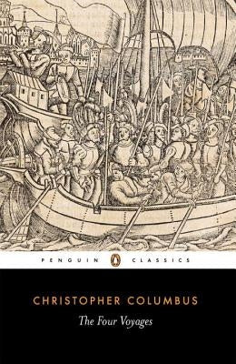 The Four Voyages: Being His Own Log-Book, Letters and Dispatches with Connecting Narratives.. by Columbus, Christopher