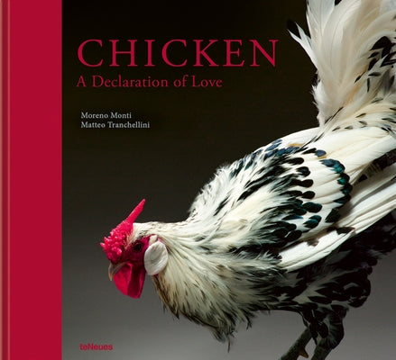 Chicken: A Declaration of Love by Tranchellini, Mateo