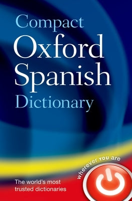 Compact Oxford Spanish Dictionary by Oxford University Press