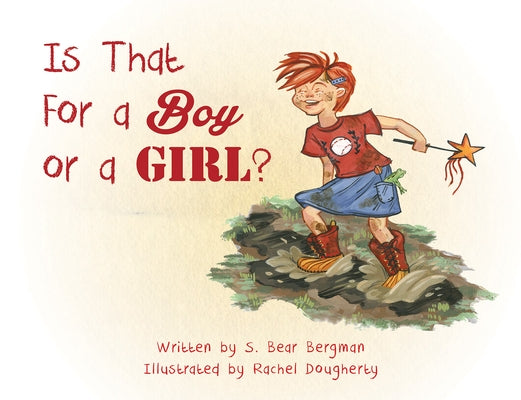 Is That for a Boy or a Girl? by Bergman, S. Bear
