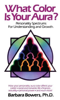 What Color Is Your Aura? by Bowers, Barbara