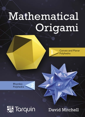 Mathematical Origami: Geometrical Shapes by Paper Foldingvolume 2 by Mitchell, David