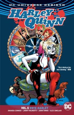 Harley Quinn Vol. 5: Vote Harley (Rebirth) by Conner, Amanda