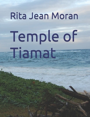 Temple of Tiamat by Moran, Rita Jean