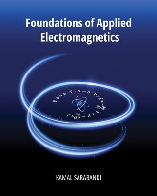 Foundations of Applied Electromagnetics by Sarabandi, Kamal