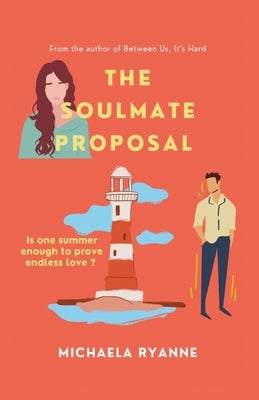 The Soulmate Proposal by Ryanne, Michaela