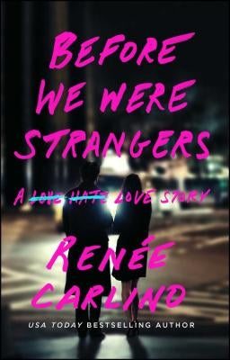 Before We Were Strangers: A Love Story by Carlino, Ren&#233;e