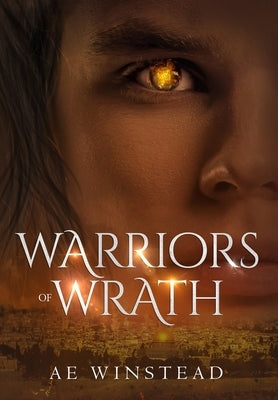 Warriors of Wrath by Winstead, Ae