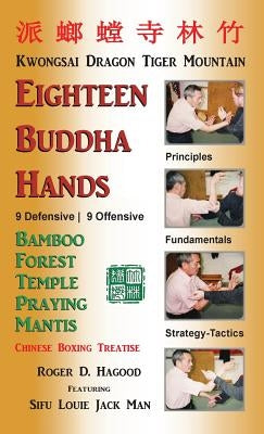 18 Buddha Hands: Southern Praying Mantis Kung Fu by Hagood, Roger D.