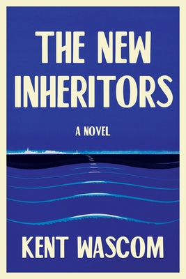The New Inheritors by Wascom, Kent