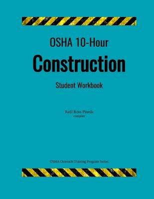 OSHA 10 Construction; student handouts by Ross Pineda, Ra&#250;l