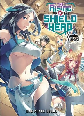 The Rising of the Shield Hero Volume 10 by Yusagi, Aneko