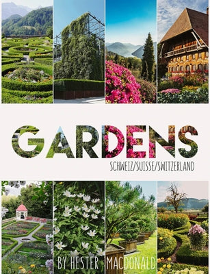 Gardens Schweiz / Suisse / Switzerland by MacDonald, Hester