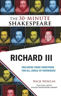 Richard III: The 30-Minute Shakespeare by Newlin, Nick