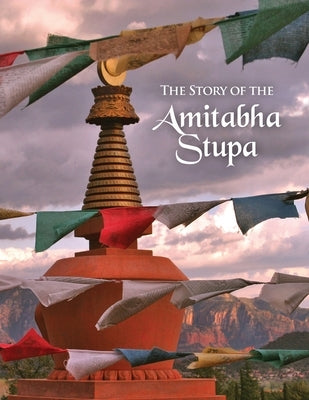 The Story of the Amitabha Stupa by Somerville, Sylvia
