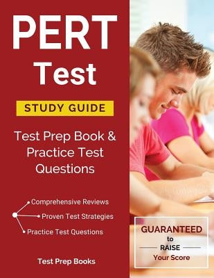PERT Test Study Guide: Test Prep Book & Practice Test Questions by Pert Test Prep Team