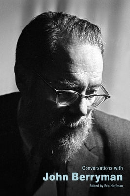 Conversations with John Berryman by Hoffman, Eric