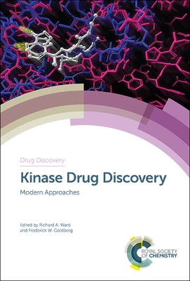Kinase Drug Discovery: Modern Approaches by Ward, Richard A.