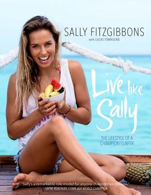 Live Like Sally by Fitzgibbons, Sally