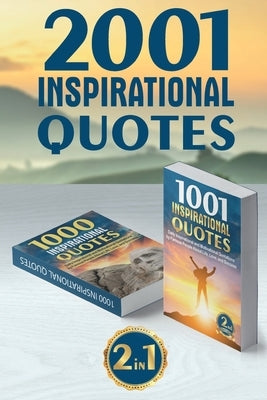 2001 Inspirational Quotes: (2 Books in 1) Daily Inspirational and Motivational Quotations by Famous People About Life, Love, and Success (for wor by Hampton, Joseph