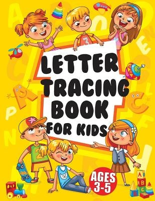 Letter Tracing Books for Kids Ages 3-5: Large Print Trace Letters (Book Size 8.5x11 inches) - Trace Letters of The Alphabet Practicing with (Kids ages by Emily