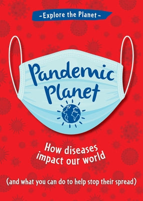Pandemic Planet by Claybourne, Anna