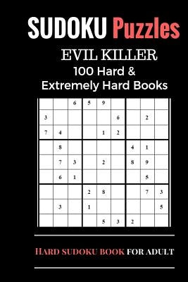 Sudoku Puzzles Book, Hard and Extremely Difficult Games for Evil Genius: 100 Puzzles (1 Puzzle per page), Sudoku Books with Two Level, Brain Training by Glover, James D.