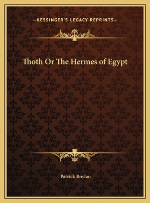 Thoth Or The Hermes of Egypt by Boylan, Patrick
