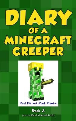 Diary of a Minecraft Creeper Book 2: Silent But Deadly by Kid, Pixel