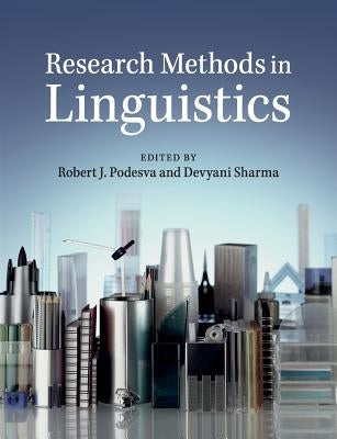 Research Methods in Linguistics by Podesva, Robert J.