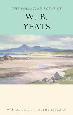 Collected Poems of W.B. Yeats by Yeats, W. B.