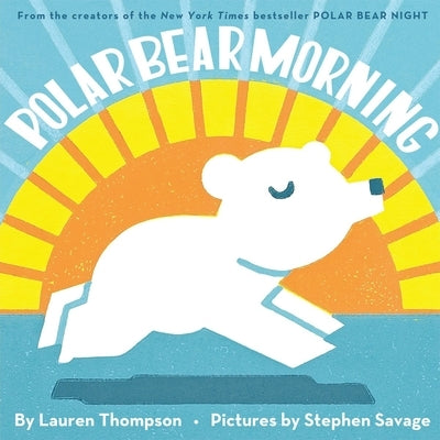 Polar Bear Morning by Thompson, Lauren