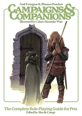 Campaigns & Companions: The Complete Role-Playing Guide for Pets by Ewington, Andi
