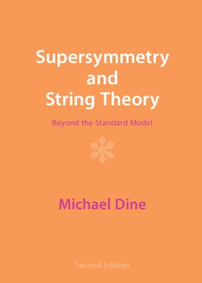 Supersymmetry and String Theory by Dine, Michael