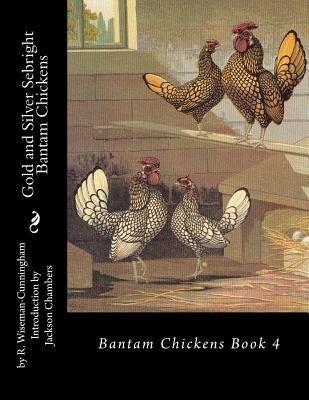 Gold and Silver Sebright Bantam Chickens by Chambers, Jackson