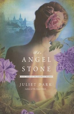 The Angel Stone by Dark, Juliet