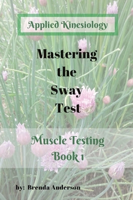 Mastering the Sway Test by Anderson, Brenda