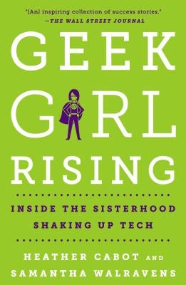 Geek Girl Rising by Cabot, Heather