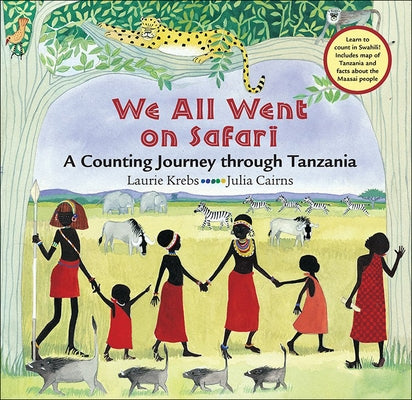 We All Went on Safari: A Counting Journey Through Tanzania by Krebs, Laurie
