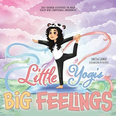 Little Yogis, Big Feelings by Gazmen, Janessa